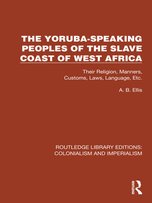 cover image of The Yoruba-Speaking Peoples of the Slave Coast of West Africa